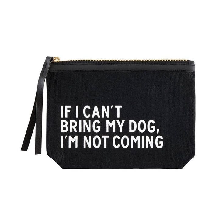 Black Canvas Pouch - If I Can't Bring My Dog