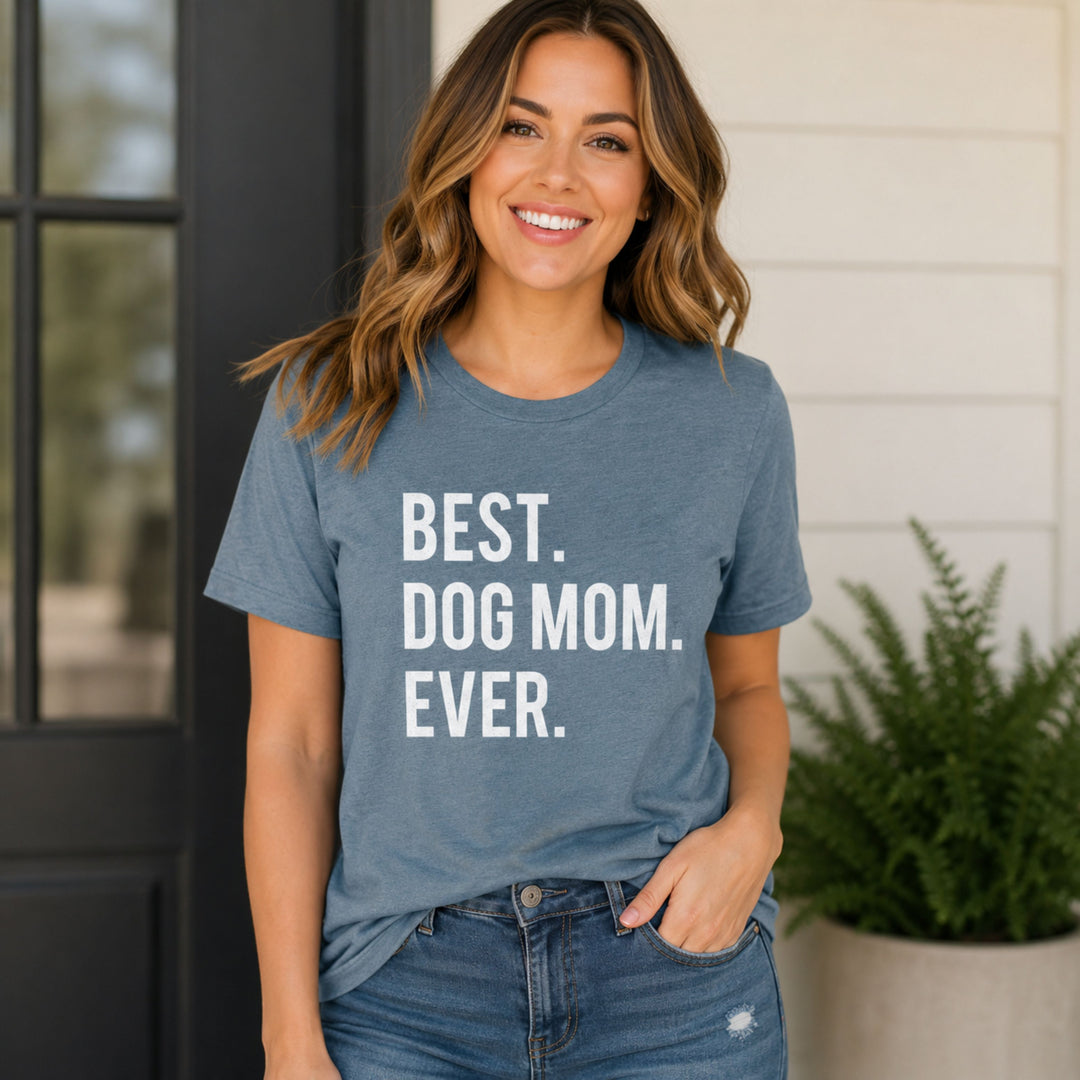 Best Dog Mom Ever T-Shirt
