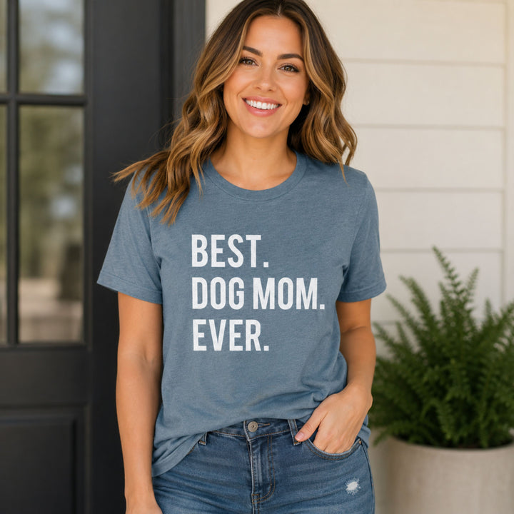 Best Dog Mom Ever T-Shirt
